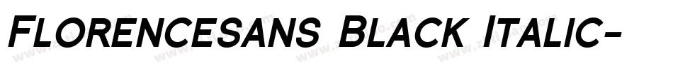 Florencesans Black Italic字体转换